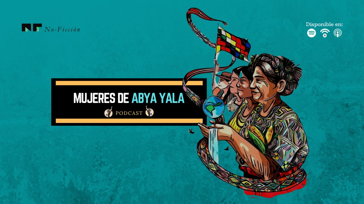 PODCAST | Mujeres de Abya Yala